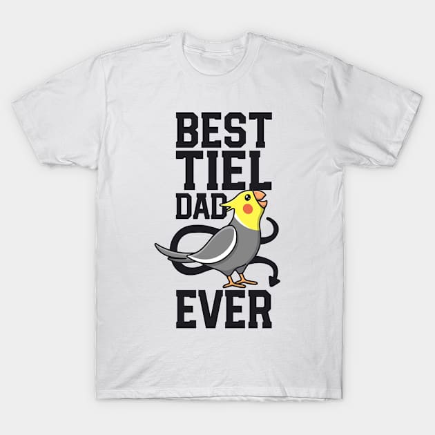 Best Tiel Dad Ever Cockatiel Lover Birb Parrot Bird Father T-Shirt by 14thFloorApparel